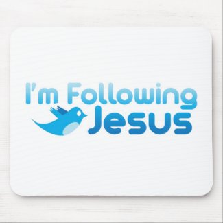 Twitter me I'm Following Jesus Christ Mouse Pads