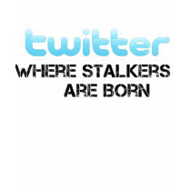 Twitter Stalkers are Born (Female) (Meduim) t-shirts