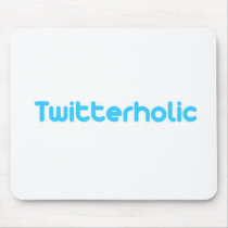 Twitterholic mousepads