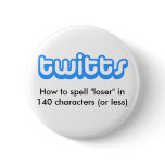 twitts - How to spell "loser" Buttons