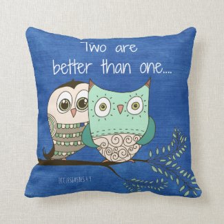 Two are better than one bible verse with owls throw pillows