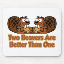 Two Beavers Are Better Than One Mousepad