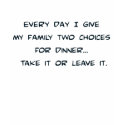 Two Choices for Dinner t-shirts
