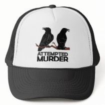 Two Crows = Attempted Murder Hats