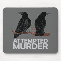 Two Crows = Attempted Murder mousepads