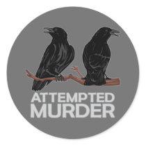 Two Crows = Attempted Murder Round Stickers