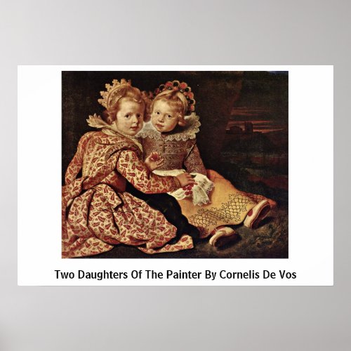 Two Daughters Of The Painter By Cornelis De Vos Print