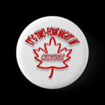 Two-Four Night in Canada! buttons