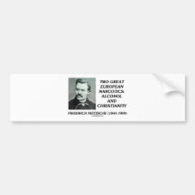 Two Great European Narcotics: Alcohol Christianity Bumper Stickers