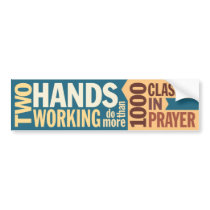 'Two Hands Working Do More' Quote Bumper Sticker