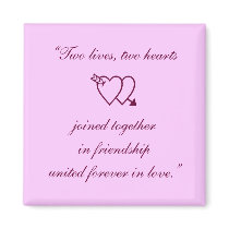 “Two lives, two hearts joined together in frien... magnets