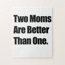 Two Moms are Better Than One Jigsaw Puzzles