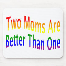 Two Moms Better (rainbow) Mousepads