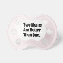 Two Moms Pacifier