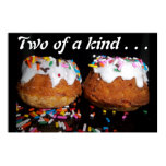 Two of a kind . . .Poster posters