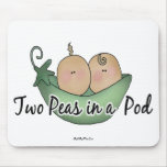 Two Peas In A Pod mousepads