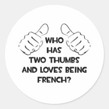 Two Thumbs and Loves Being French Stickers