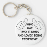 Two Thumbs and Loves Being Scottish Key Chain