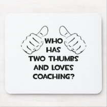 Two Thumbs and Loves Coaching Mouse Pads