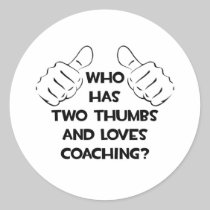 Two Thumbs and Loves Coaching Sticker