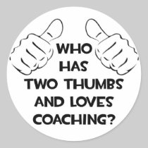 Two Thumbs and Loves Coaching Round Sticker
