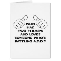 Two Thumbs and Loves Someone .. ADD Greeting Card
