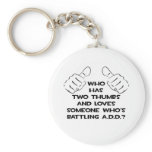 Two Thumbs and Loves Someone .. ADD Keychain
