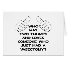 Two Thumbs and Loves Vasectomy Survivor Greeting Cards