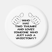 Two Thumbs and Loves Vasectomy Survivor Magnets