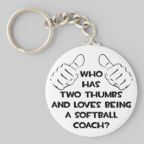 Two Thumbs .. Softball Coach Key Chains