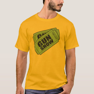 tickets to the gun show t shirt