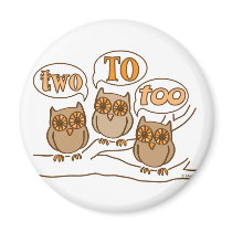 Two To Too magnets