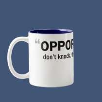 Two-tone mug - 'Opportunities don't knock...'