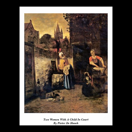 Two Women With A Child In Court By Pieter De Hooch Poster