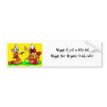 two_worms, Wiggle it just a little bit,, Wiggle... bumper stickers