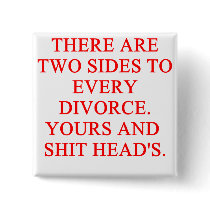 twos sides to a divorce buttons