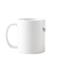 Typical White Person mugs