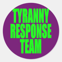 Tyranny Response Team Round Sticker