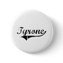 Tyrone Classic Style Name Pinback Button
