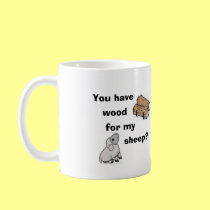 U have wood for my sheep? mug(right-hand) mugs