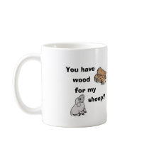 U have wood for my sheep? Settlers mug(right-hand) by lulasail U have wood for my sheep? Settlers mug(right-hand)