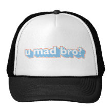 U mad bro? hat