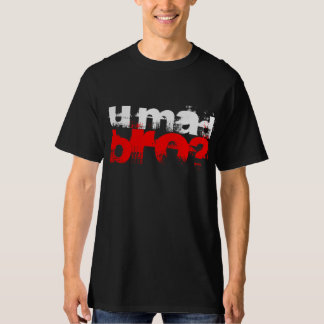 u mad bro t shirt