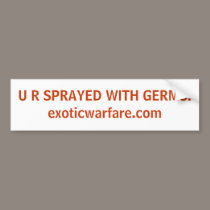 U R SPRAYED WITH GERMS!exoticwarfare.com bumper stickers