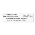 U.S. IMPERIALISM!!! bumper stickers by Grimboy U.S. IMPERIALISM!!! bumper stickers