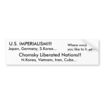U.S. IMPERIALISM!!! bumper stickers