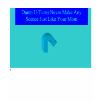U-Turn Joke t-shirts