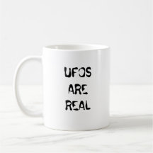 UFOS ARE REAL MUG