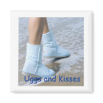 Uggs and Kisses Magnet