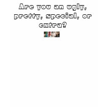 UgliesSeries, Are you an ugly, pretty, special,... t-shirts